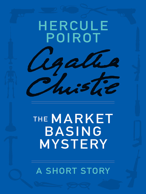 Title details for The Market Basing Mystery by Agatha Christie - Wait list